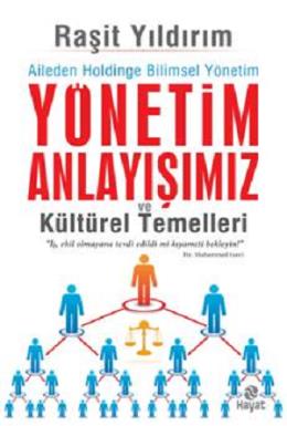 Yönetim Anlayışımız ve Kültürel Temelleri