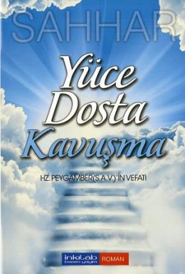 Yüce Dosta Kavuşma: Hz. Peygamber (S.A.V.)'in Vefatı Abdülhamid Cude E