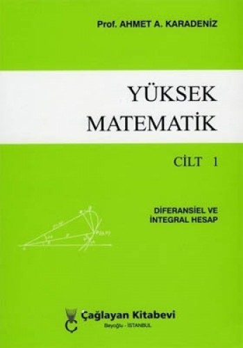 Yüksek Matematik Cilt: 1 Ahmet A. Karadeniz