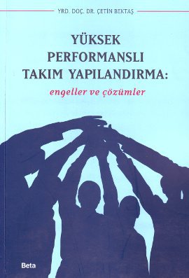 Yüksek Performanslı Takım Yapılandırma: Engeller ve Çözümler