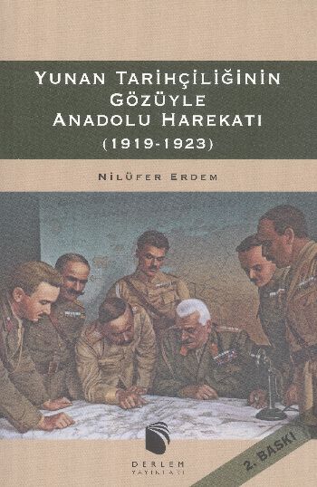 Yunan Tarihçiliğinin Gözüyle Anadolu Harekatı (1919-1923) %17 indiriml