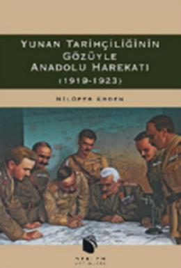 Yunan Tarihçiliğinin Gözüyle Anadolu Harekatı (1919-1923)