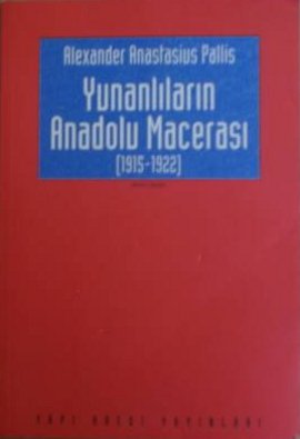 Yunanlıların Anadolu Macerası (1915-1922)