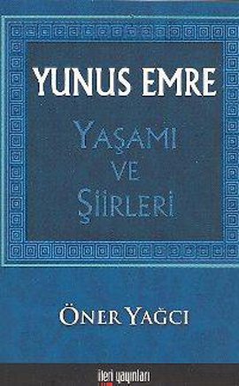 Yunus Emre Yaşamı ve Şiirleri