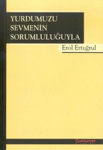 Yurdumuzu Sevmenin Sorumluluğuyla