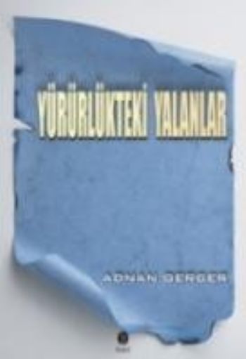 YÜRÜRLÜKTEKİ YALANLAR