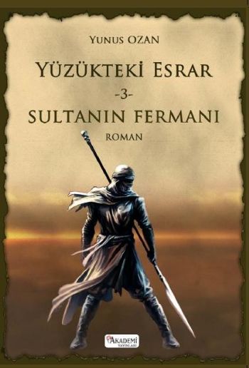 Yüzükteki Esrar 3 Sultanın Fermanı Yunus Ozan