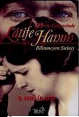 Zaferin Gölgesinde Latife Hanım