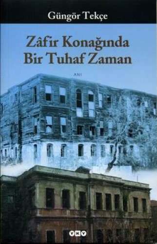 Zafir Konağında Bir Tuhaf Zaman %17 indirimli Güngör Tekçe