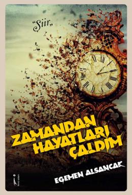 Zamandan Hayatları Çaldım