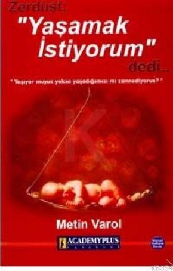 Zerdüşt Yaşamak İstiyorum Dedi