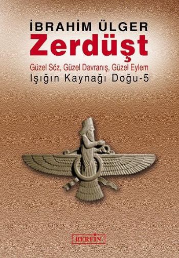 Işığın Kaynağı Doğu-5: Zerdüşt %17 indirimli İbrahim Ülger