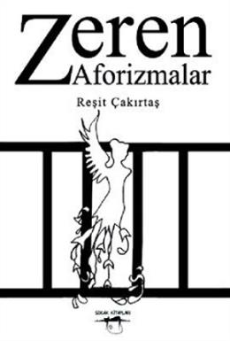 Zeren Aforizmalar Reşit Çakırtaş