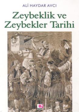 Zeybeklik Ve Zeybekler Tarihi %17 indirimli Ali Haydar Avcı