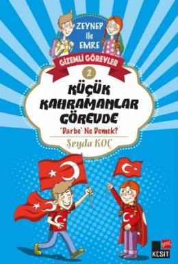 Zeynep İle Emre Gizemli Görevler 2-Küçük Kahramanlar Görevde