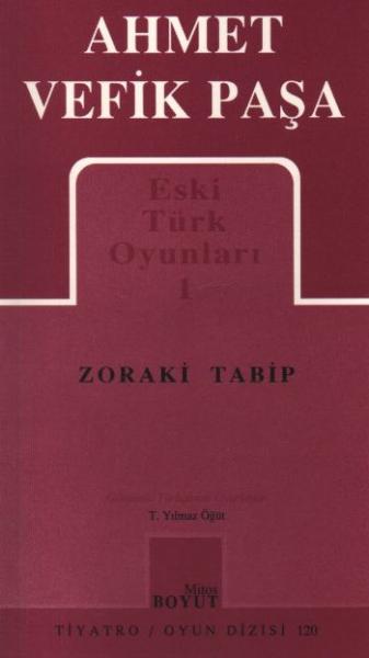 Eski Türk Oyunları-1: Zoraki Tabip %17 indirimli Ahmet Vefik Paşa