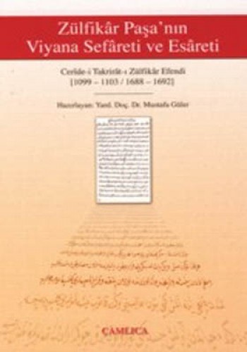 Zülfikar Paşa’nın Viyana Sefareti ve Esareti (1099-1103/1688-1692)