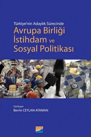 tuerkiyenin adaylik suerecinde avrupa birligi istihdam ve sosyal politik